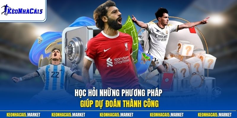 Học hỏi những phương pháp giúp dự đoán thành công